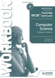Cambridge IGCSE and O Level Computer Science Computer Systems Workbook