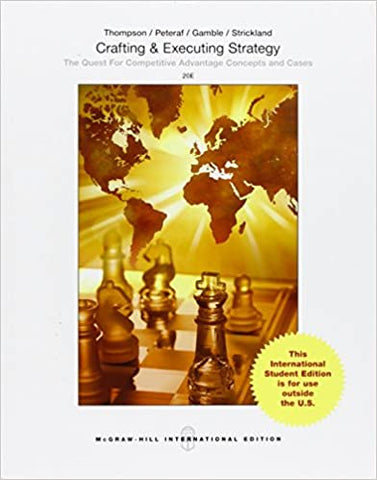 Crafting & Executing Strategy: The Quest for Competitive Advantage: Concepts and Cases