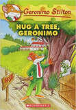 Hug a Tree, Geronimo{Geronimo Stilton #69}