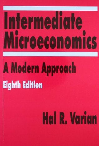 Intermediate Microeconomics: A Modern Approach