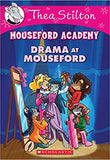 Drama at Mouseford{Thea Stilton Mouseford  Academy#1}