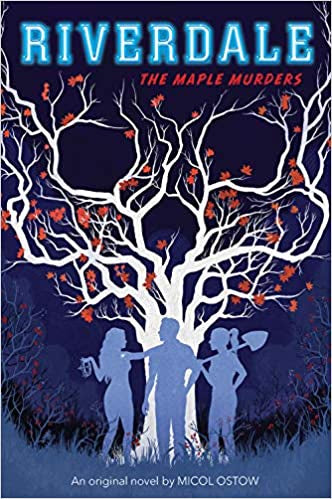 The Maple Murders (Riverdale, Novel # 3)