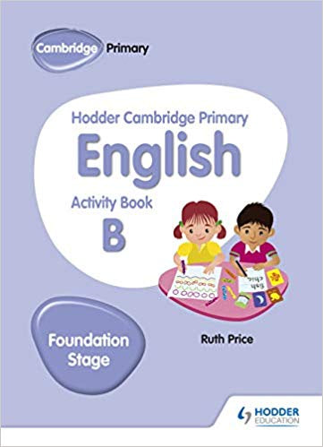 Hodder Cambridge Primary English Activity Book B Foundation Stage