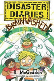 Disaster Diaries: BRAINWASHED!