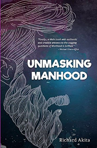 Unmasking Manhood