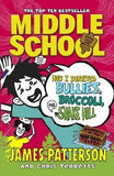 Middle School #4 : How I Survived Bullies, Broccoli, and Snake Hill