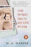 The Worst Day of my life so far