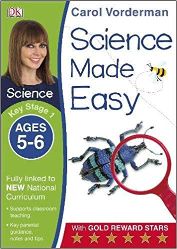 Science Made Easy Ages 5-6 Key Stage 1: Key Stage 1, ages 5-6
