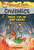 GERONIMO STILTON CAVEMICE #3: HELP, I'M IN HOT LAVA!