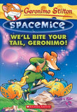 WE'LL BITE YOUR TAIL, GERONIMO!