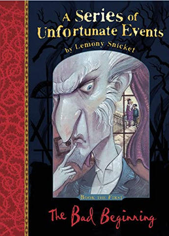 A Series of Unfortunate Events Book 1: The Bad Beginning