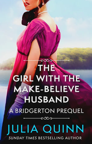 A Bridgerton Prequel - Book 2: The Girl With The Make-Believe Husband