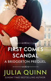 A Bridgerton Prequel - Book 4: First Comes Scandal