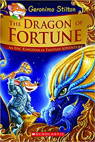The Dragon of Fortune{Geronimo Stilton and the Kingdom of Fantasy Special Edition#2}