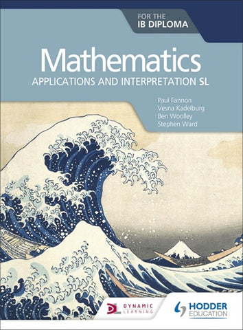 Mathematics for the IB Diploma: Applications and Interpretations SL
