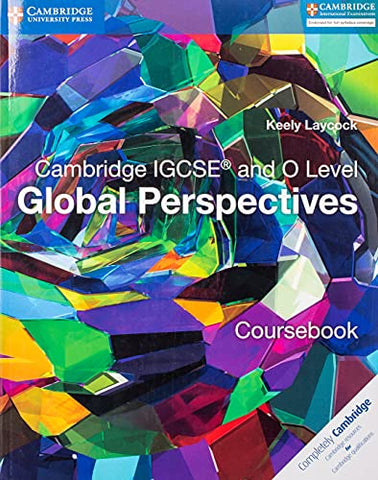Cambridge International IGCSE and O Level Global Perspectives Coursebook