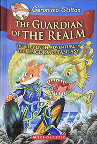 The Guardian of the Realm{Geronimo Stilton and the Kingdom of Fantasy#11}