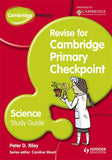 Revise for Cambridge Primary Checkpoint: Science Study Guide