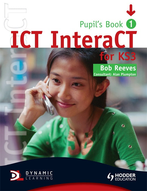 ICT InteraCT Pupil Book 1 KS3