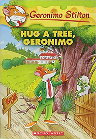 Hug a Tree, Geronimo{Geronimo Stilton #69}