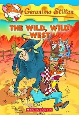 GERONIMO STILTON #21: THE WILD, WILD WEST