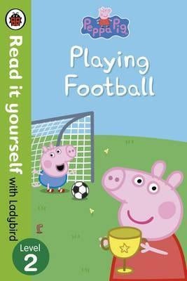 Read it Yourself: Peppa Pig: Peppa Plays Football