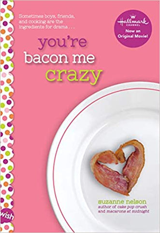 You're Bacon Me Crazy