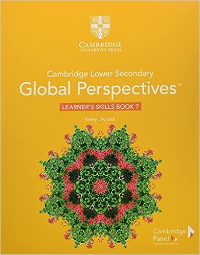 Cambridge Lower Secondary Global Perspectives Learner's Skills Book Stage 7