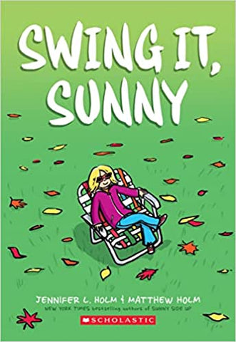 Swing It, Sunny: A Graphic Novel (Sunny #2)
