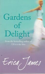 Gardens of Delight; Erica James