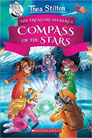 The Compass of the Stars[Thea Stilton and the Treasure Seekers