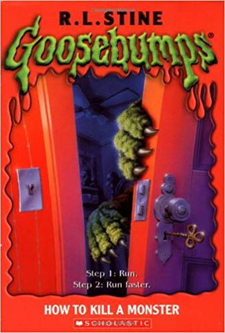 GOOSEBUMPS: HOW TO KILL A MONSTER