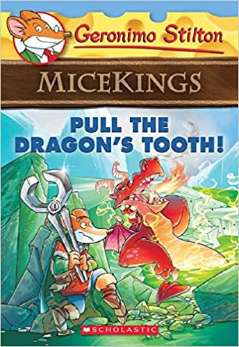 Pull The Dragon's Tooth!(Geronimo Stilton Micekings #3)
