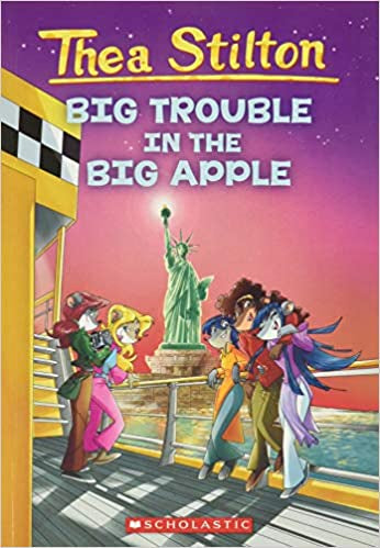 Thea Stilton: Big Trouble in the Big Apple (Thea Stilton #8)