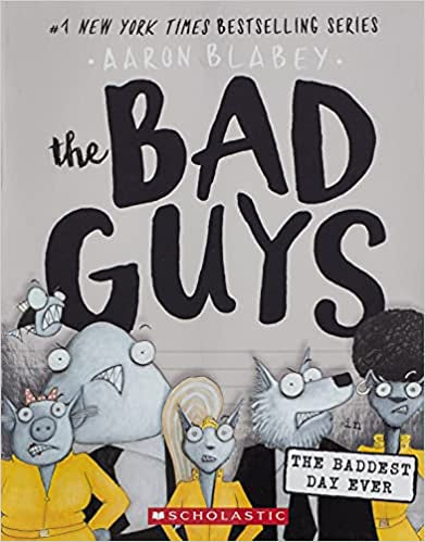 The Bad Guys in the Baddest Day Ever (The Bad Guys #10)