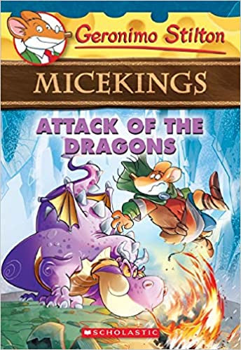 Attack Of The Dragons{Geronimo Stilton Micekings #1)