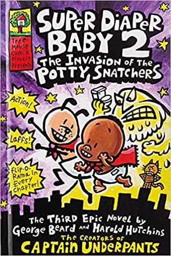 Super Diaper Baby #2: The Invasion of the Potty Snatchers (Captain Underpants)