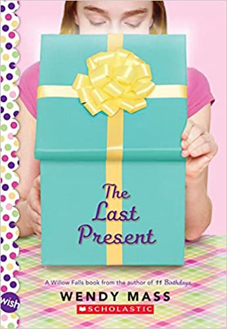 The Last Present: A Wish Novel