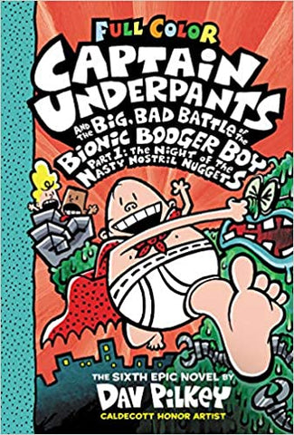 Captain Underpants and the Big, Bad Battle of the Bionic Booger Boy, Part 1: The Night of the Nasty Nostril Nuggets