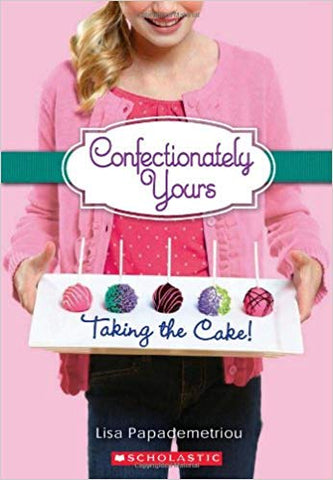 CONFECTIONATELY YOURS TAKING THE CAKE