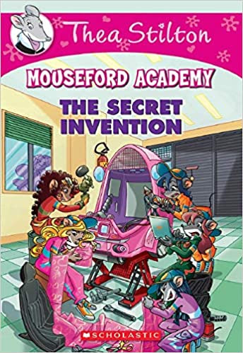 The Secret Invention (Thea Stilton Mouseford Academy #5)