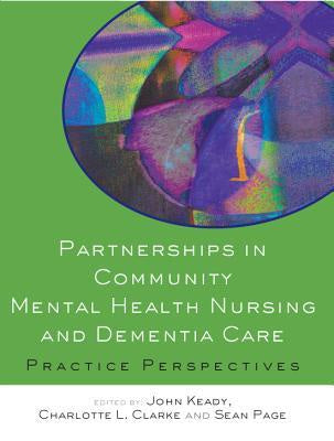 Partnership in Community Mental Health Nursing and Dementia Care