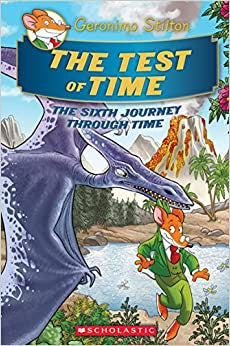 The Test of Time (Geronimo Stilton Journey Through Time #6)