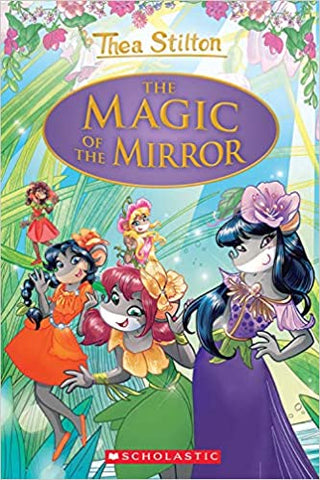 The Magic of the Mirror (Thea Stilton: Special Edition #9)