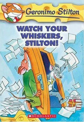 GERONIMO STILTON #17: WATCH YOUR WHISKERS, STILTON!