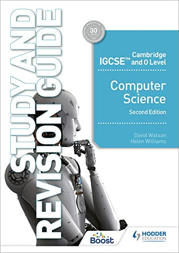 Cambridge IGCSE and O Level Computer Science Study and Revision Guide Second Edition