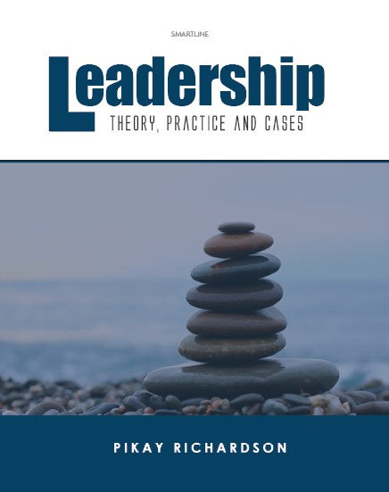 Leadership: Theory, Practice and Cases
