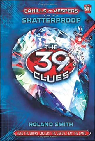 39 CLUES CAHILLS vs VESPERS: BOOK 4: Shatterproof