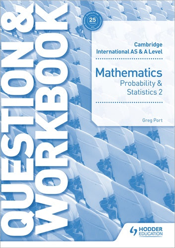 Cambridge International AS & A Level Mathematics Probability & Stats 2 workbook