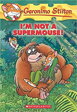 GERONIMO STILTON #43: I'M NOT A SUPERMOUSE!